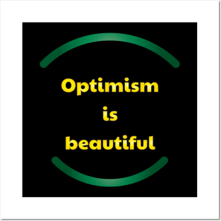 Optimism is beautiful EN Posters and Art